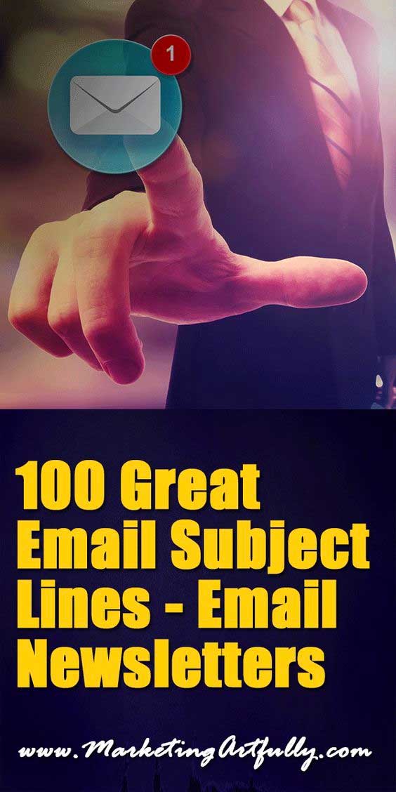 100 Great Email Subject Lines – Email Newsletters | Writing great email subject lines for your marketing and email newsletters is a breeze, you just have to study copywriting for years, sales for decades, psychology and everything else that goes along with crafting a message that gets opened and read!