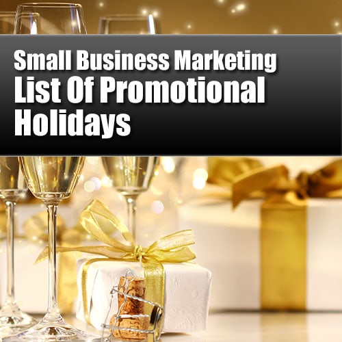 Small Business Marketing - List of Promotional Holidays