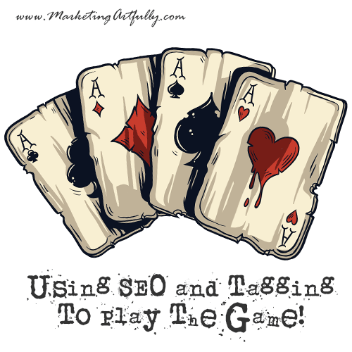 Using SEO and Tagging To Play The Game