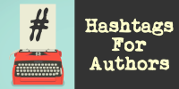 Author Marketing - Hashtags For Authors