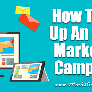 How To Set Up An Email Marketing Campaign