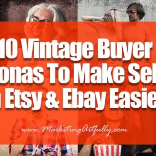 10 Vintage Buyer Personas To Make Selling On Etsy and Ebay Easier! .. The range of buyers can be anywhere from a little old lady trying to relive her childhood to a young hipster who is trying to be cutting edge cool!