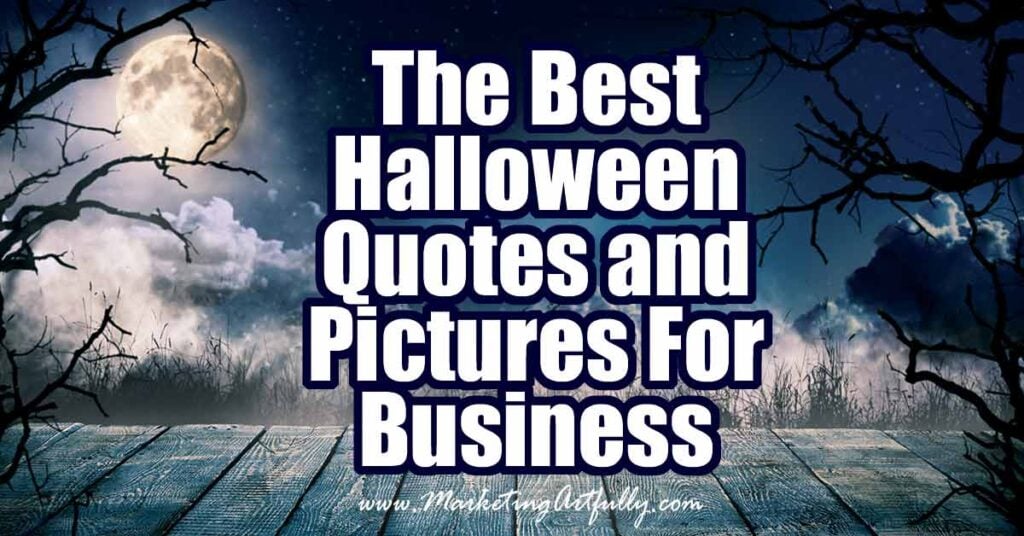 The Best Halloween Quotes And Pictures For Business Part Two ...