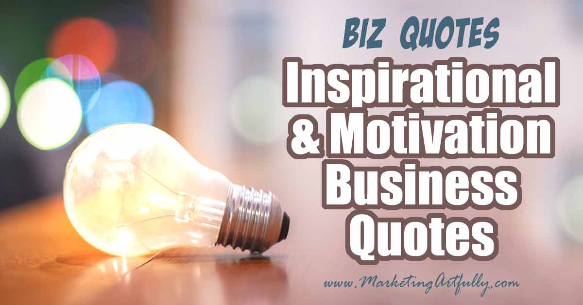 39 Inspirational and Motivational Business Quotes