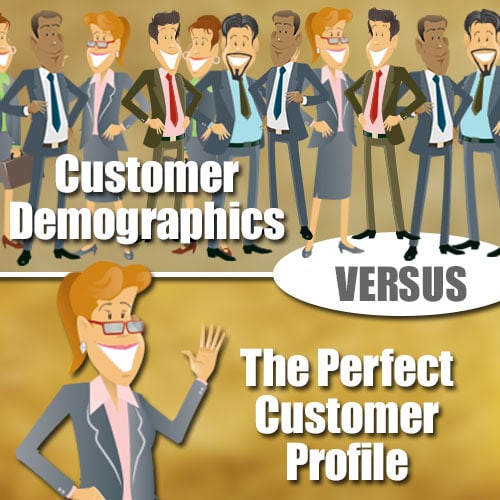 Customer Demographics Versus The Perfect Customer Profile