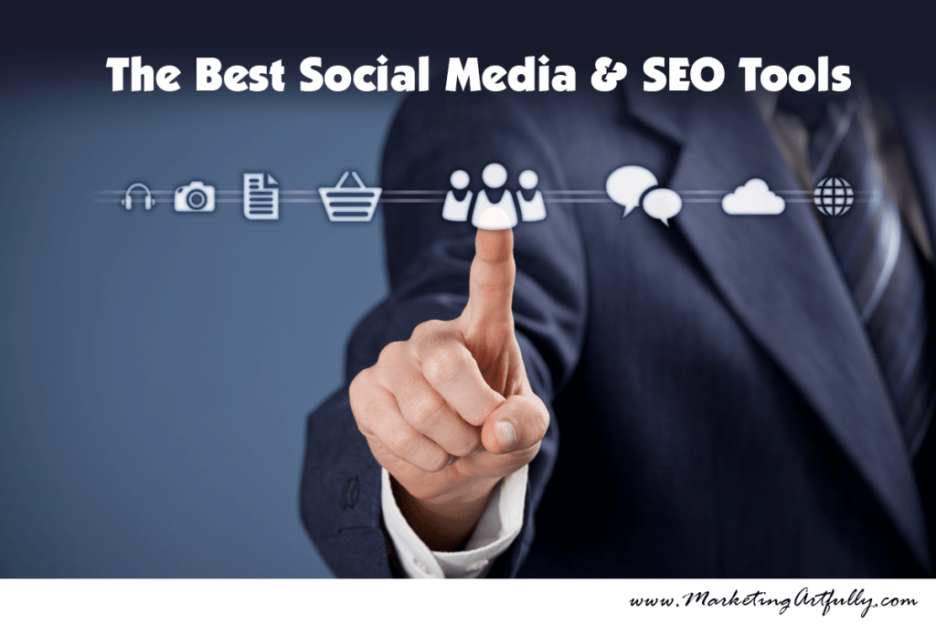 The Best SEO and Social Media Tools Marketing Artfully