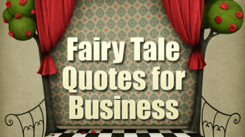 Fairy Tale Quotes For Business