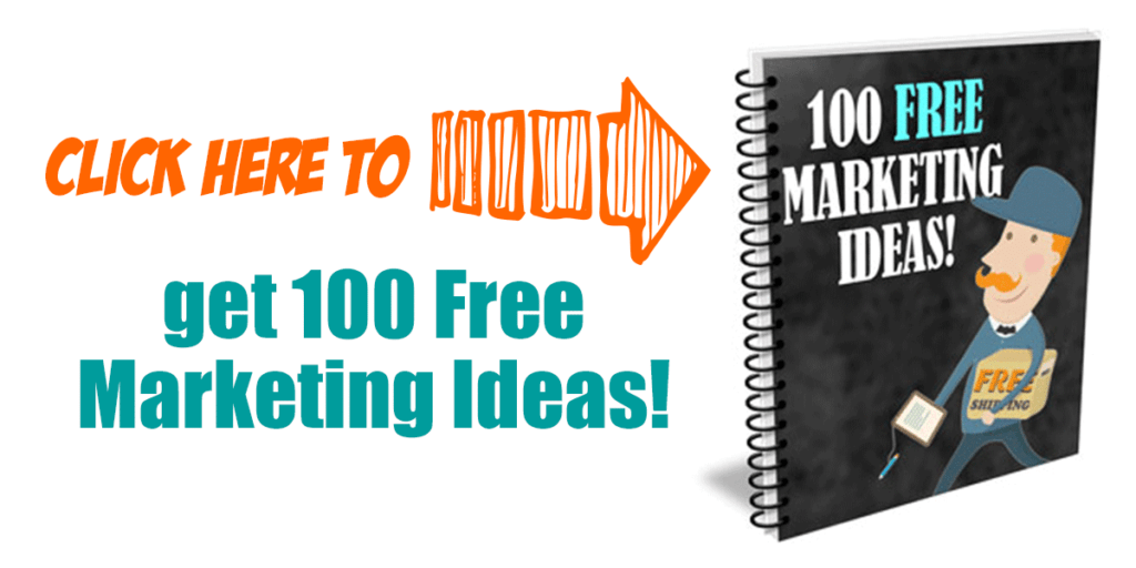 Click Here To Get 100 Free Marketing Ideas