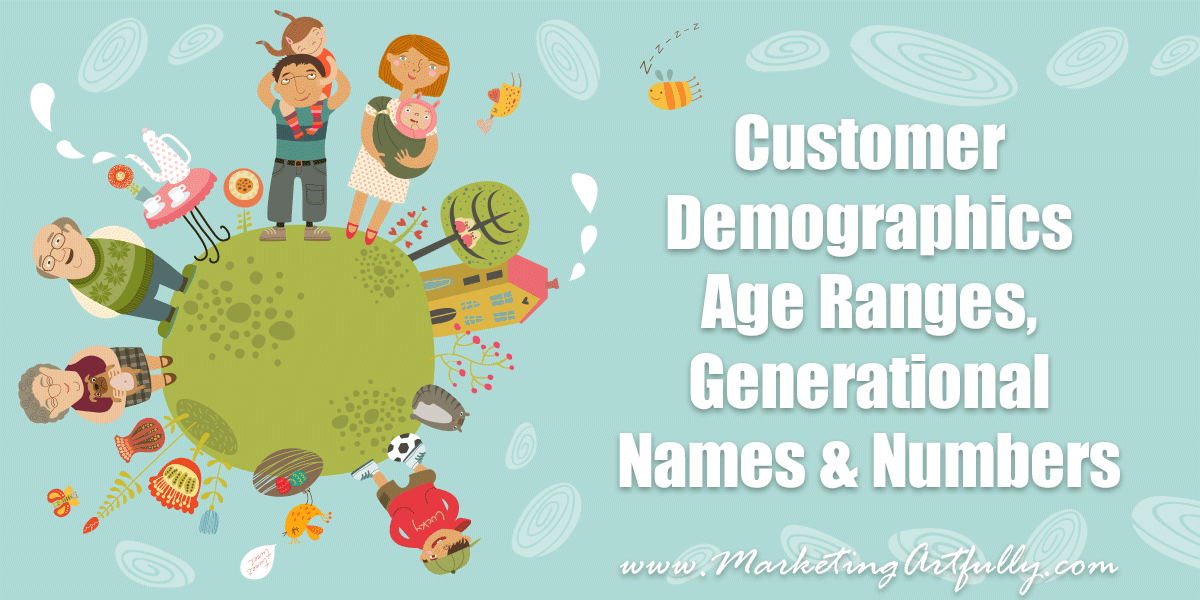 Customer Demographics Age Ranges, Generational Names and Numbers