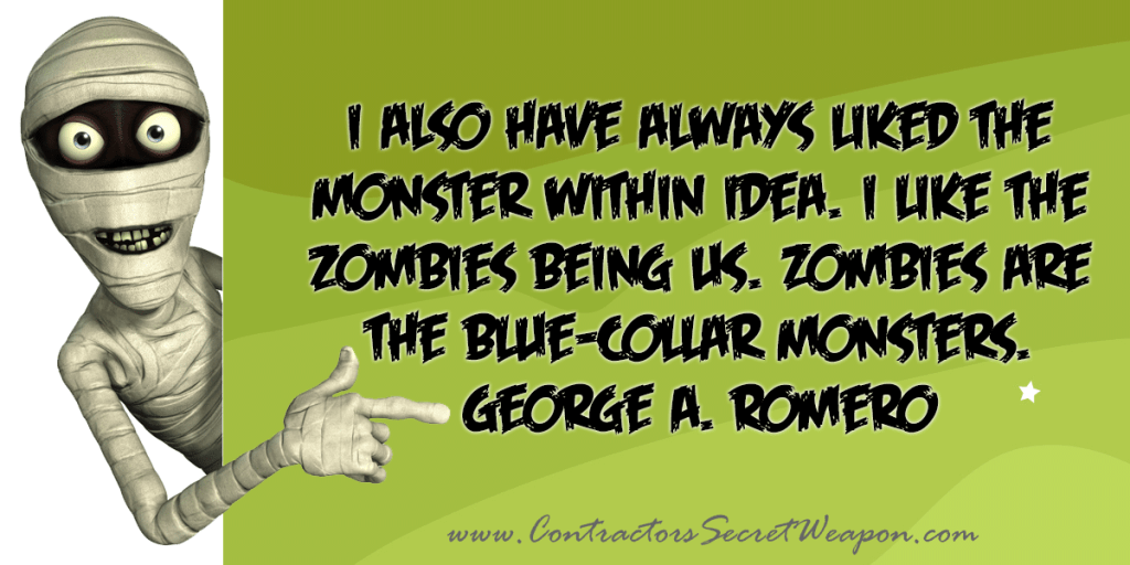 I also have always liked the monster within idea. I like the zombies being us. Zombies are the blue-collar monsters. ~ George A. Romero