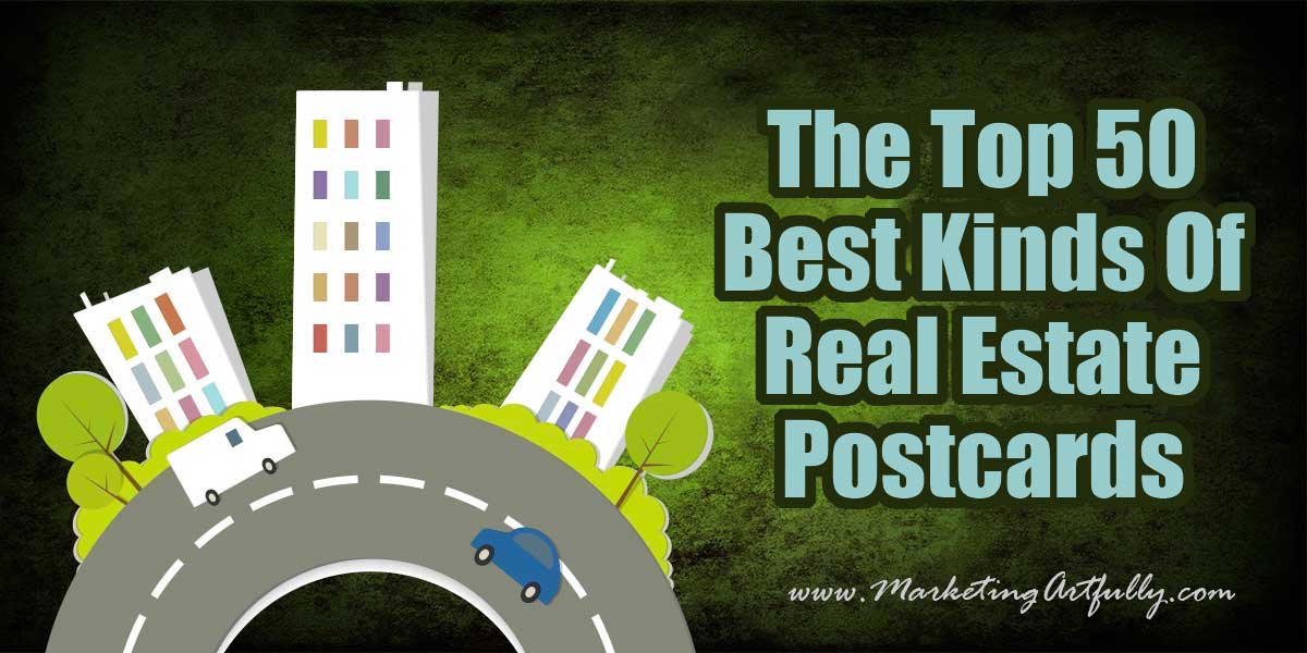 The Top 50 Best Kinds Of Real Estate Postcards