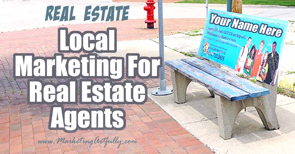 Local Marketing For Real Estate Agents... Become the neighborhood expert!