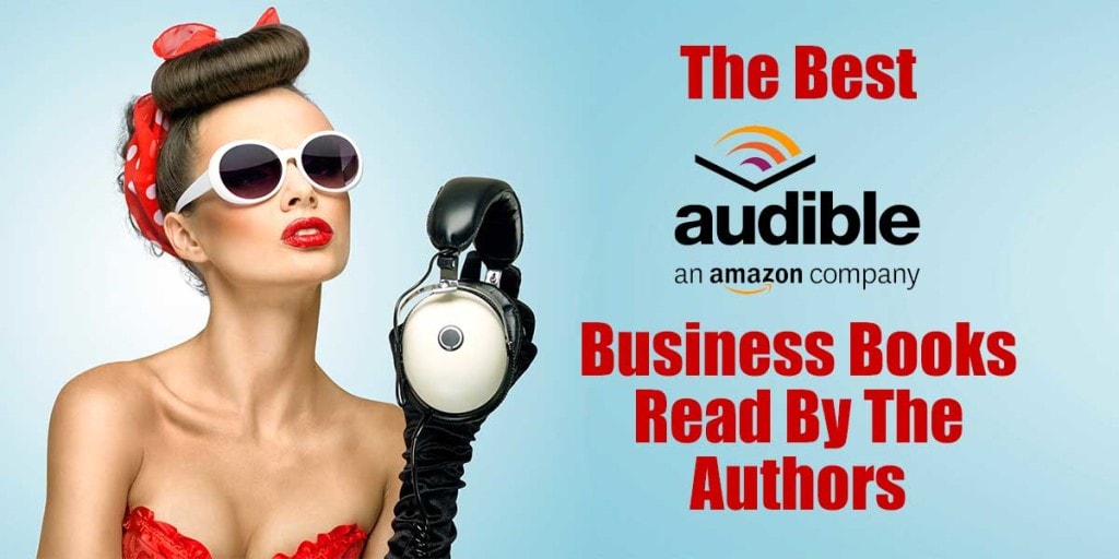 The Best Audible Business Books Read By The Authors