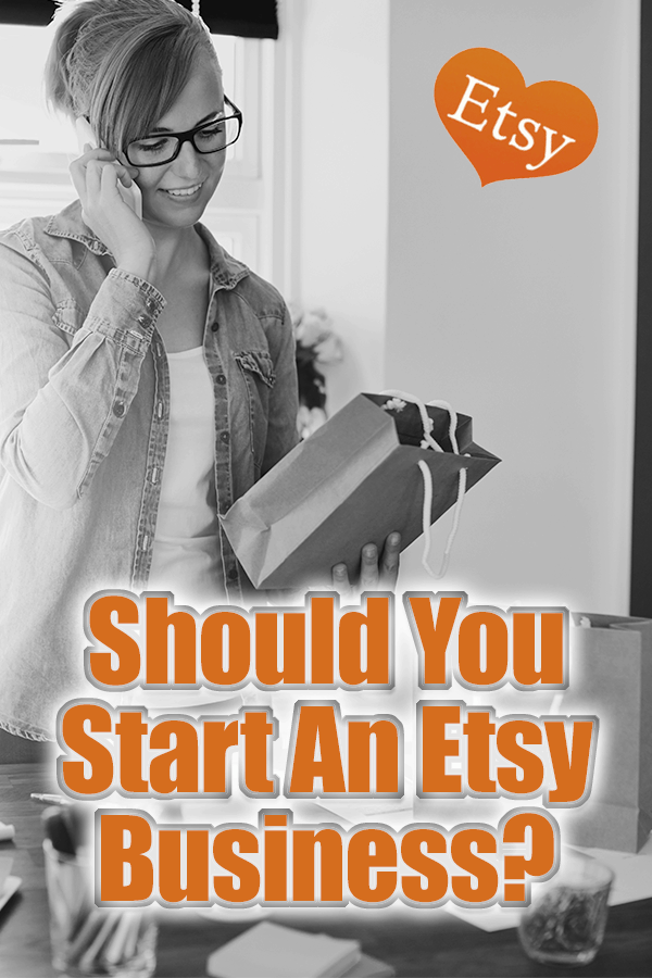 Should You Start An Etsy Business | Starting An Etsy Business ... YAY! You are considering starting an Etsy shop and wondering what you should be doing to make it a success. Good for you! You clicked on a link that said starting a BUSINESS not a hobby. Knowing that your goals is a business rather than just a shop will take you a long way.