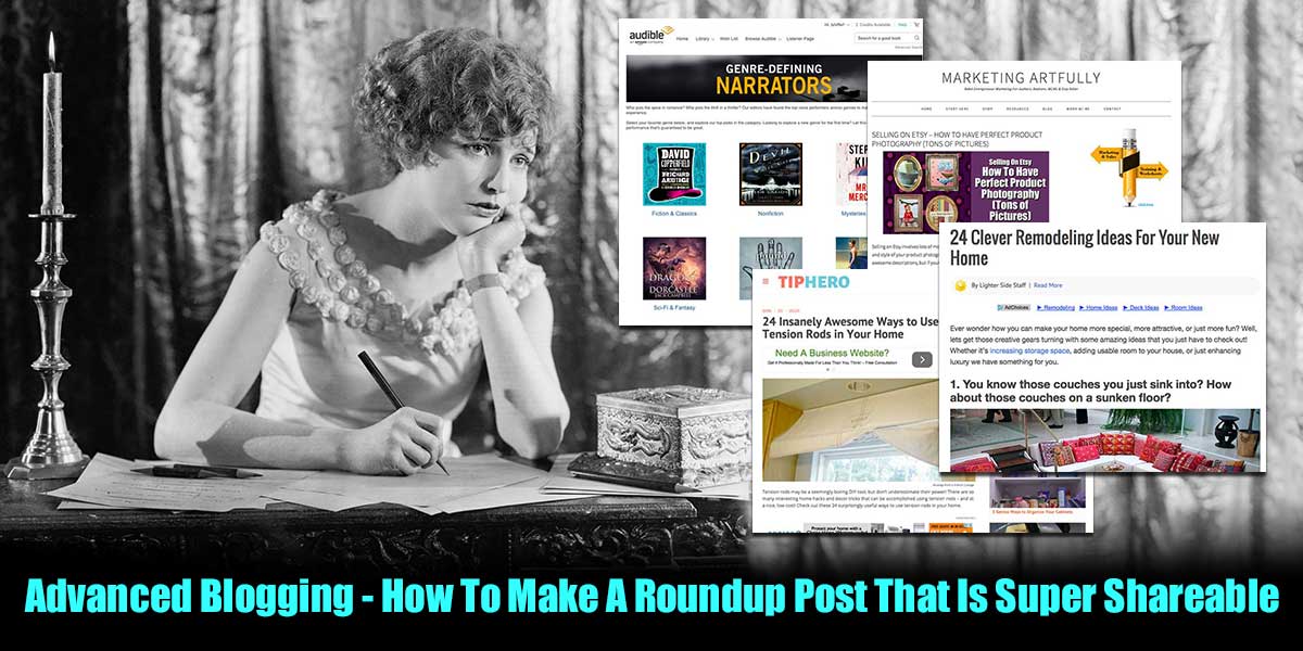 Advanced Blogging - How To Make A Roundup Post That Is Super Sharable ... If you are thinking about kicking your blogging up to the the advanced level (like a post a day), the first thing that comes to mind is, “how I am going to produce all that content?” At least that is what happened to me when I decided that I was going to write a post a day on three of my different blogs (3 for Marketing Artfully a week, 2 for Glamorously Vintage a week and 2 for Paperly People a week).