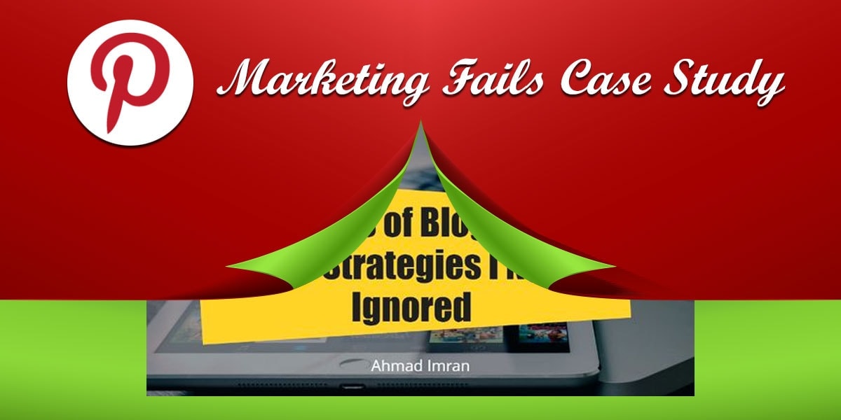 Pinterest Marketing Fails Case Study - How Bloggers Are Screwing Up #blogging