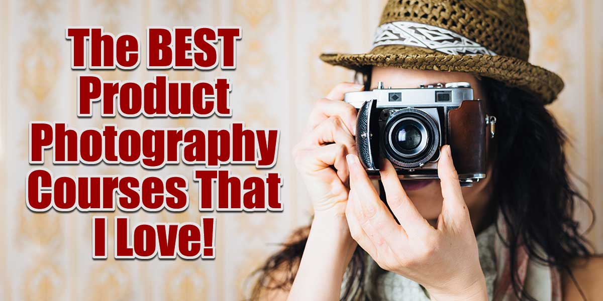 The Best Product Photography Courses That I Love!