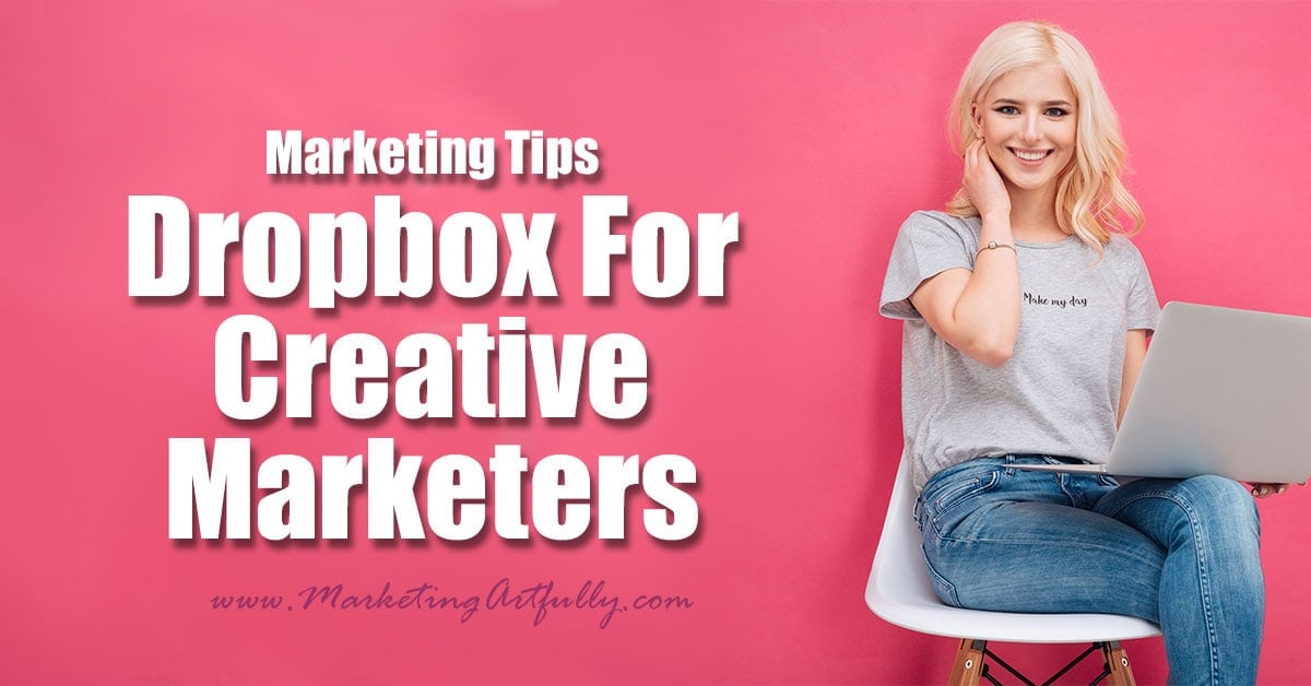 Dropbox For Creative Marketers | Marketing Tips...