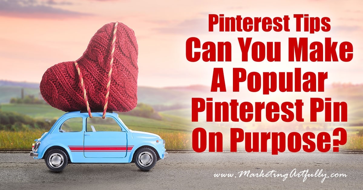 Can You Make A Popular Pinterest Pin On Purpose? - Pinterest Tips