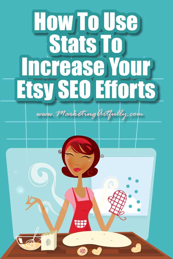 How To Use Stats To Increase Your Etsy SEO Efforts... Etsy stats are a wealth of information that you can use to improve your Etsy SEO keyword effectiveness! That said, unless you know what you are looking for, it can seem totally confusing and useless. 