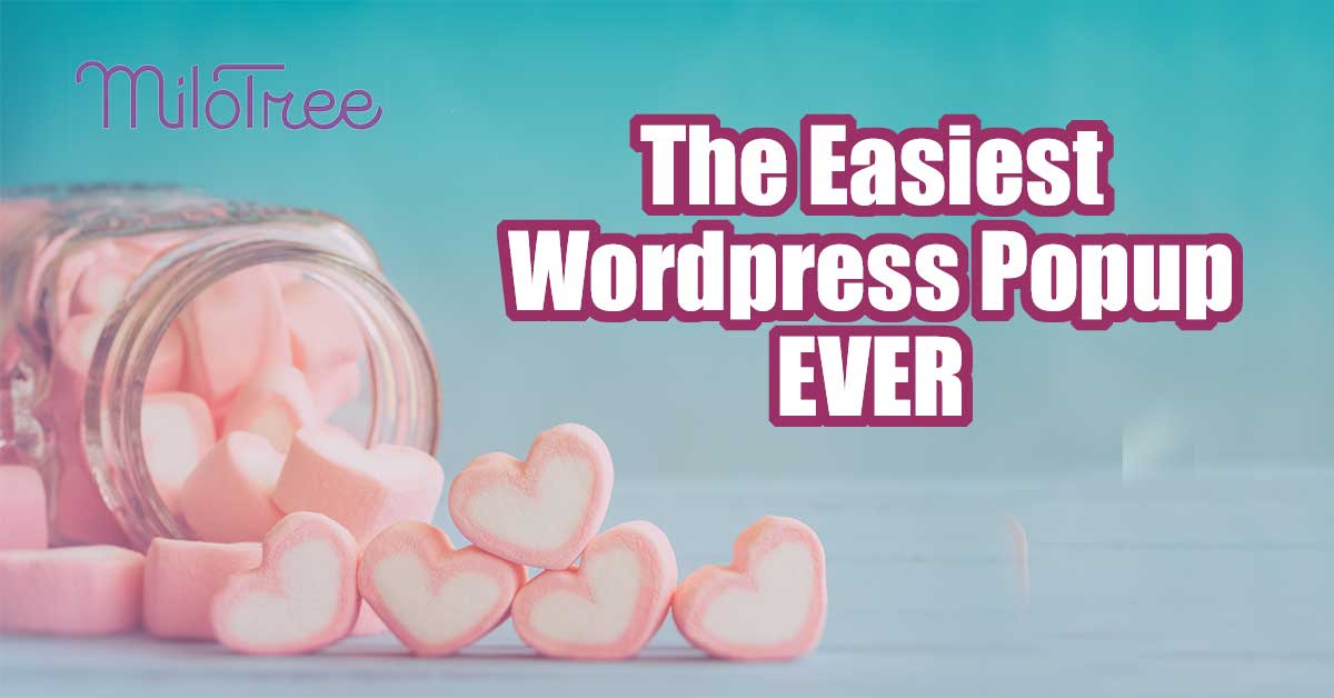 The Easiest WordPress Popup Ever (Milotree) ... I have been looking for a free popup I could recommend to my peeps for a LONG time. Any ones I found were either 1. hard to set up or 2. too expensive for my small business owner crowd.