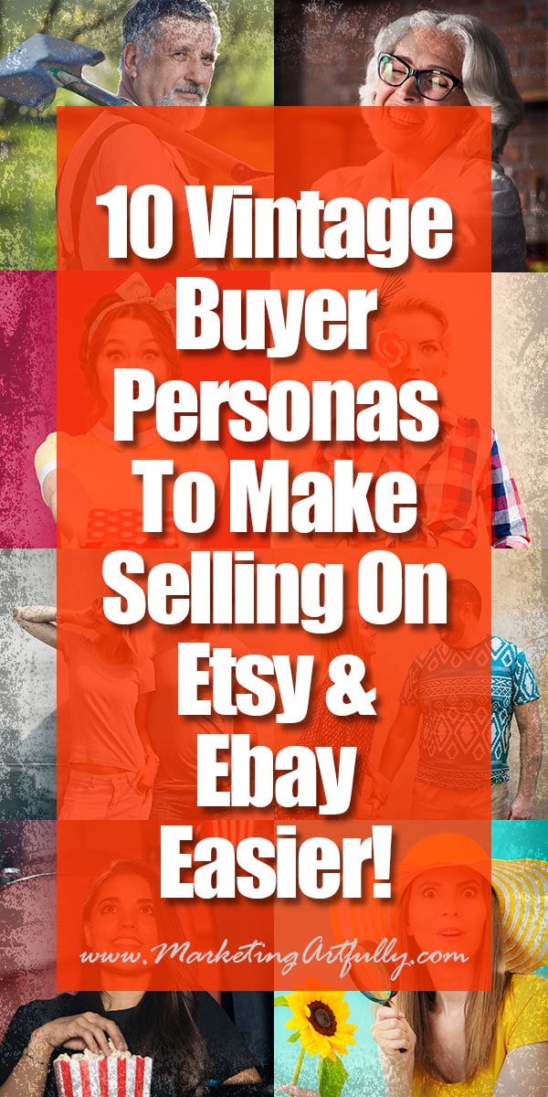 10 Vintage Buyer Personas To Make Selling On Etsy and Ebay Easier! .. The range of buyers can be anywhere from a little old lady trying to relive her childhood to a young hipster who is trying to be cutting edge cool!