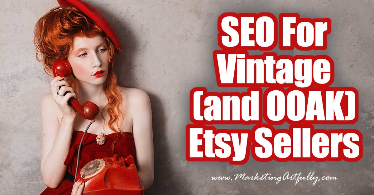 This post is specifically about Etsy SEO for Vintage & OOAK (one of a kind) Etsy sellers. I am going to break down how to find keywords that will help you continually rank in Etsy search.