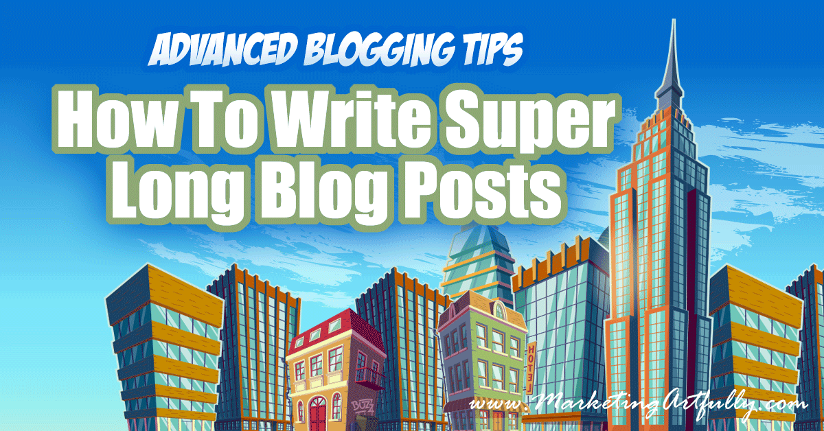 How To Write Super Long, Skyscraper Blog Posts ... Advanced Blogging Tips. I have some super simple tips for how to write long blog posts without devoting half you life to writing! Write faster and save time!