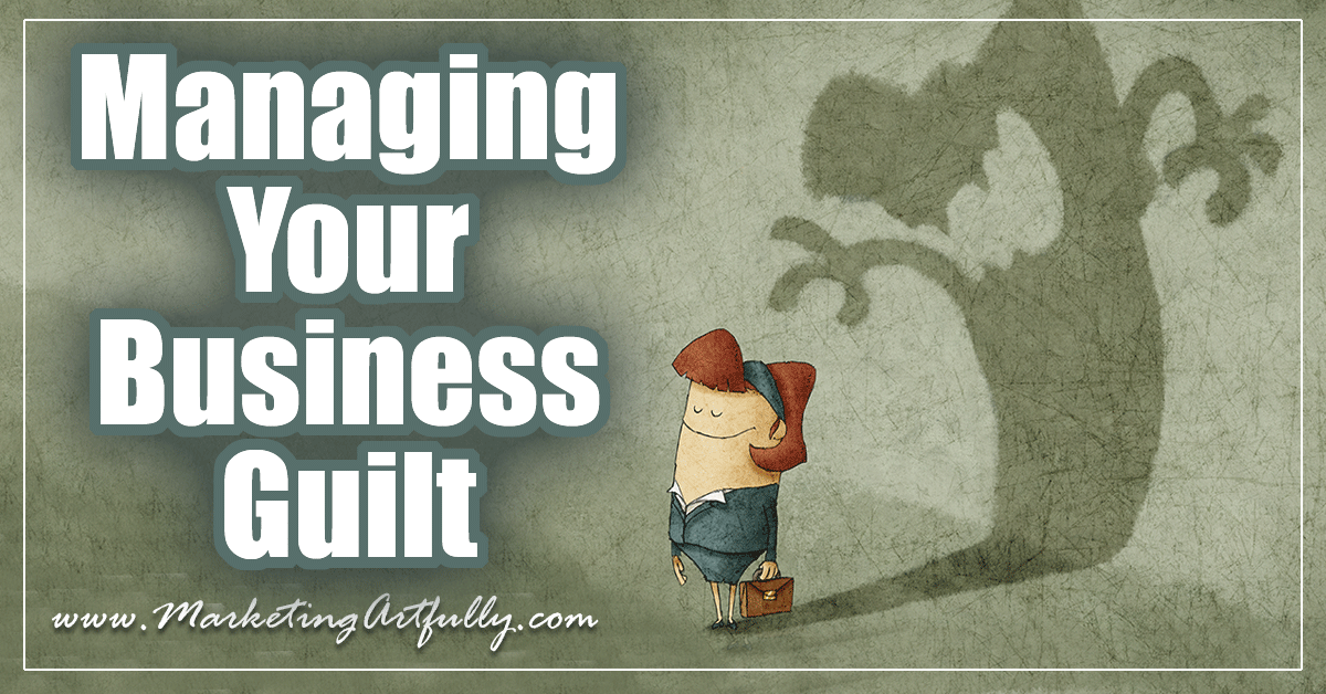 Maybe there are some happy-go-lucky entrepreneurs who do not feel overwhelming guilt and shame for at least a part of each day in their business, but I haven’t talked to them yet. Owning a small business means that you are the final word, the final line of defense against chaos and madness all around you.
