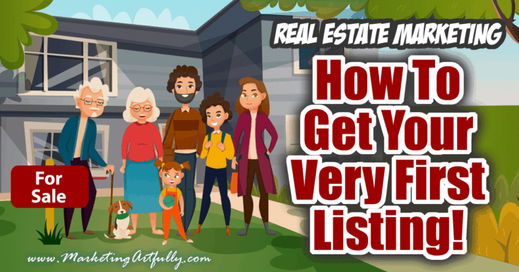 How To Find Your First Listing Client - Real Estate Marketing