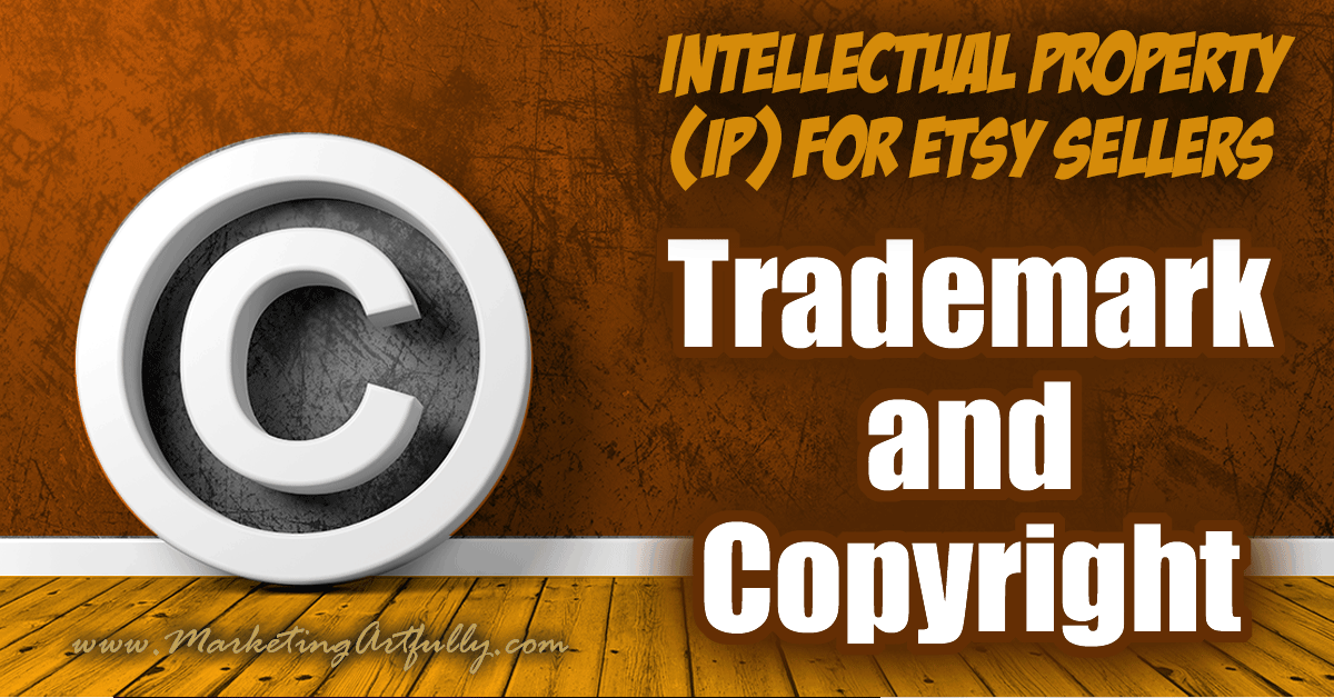 Trademark and Copyright - Intellectual Property (IP) For Etsy Sellers... As an Etsy shop owner IP (Intellectual Property) is a big deal. Whether you are trying to protect your own ideas or worrying about whether you are going to get in trouble for using someone else's, it is definitely a thing that most of us creatives don't know enough about.