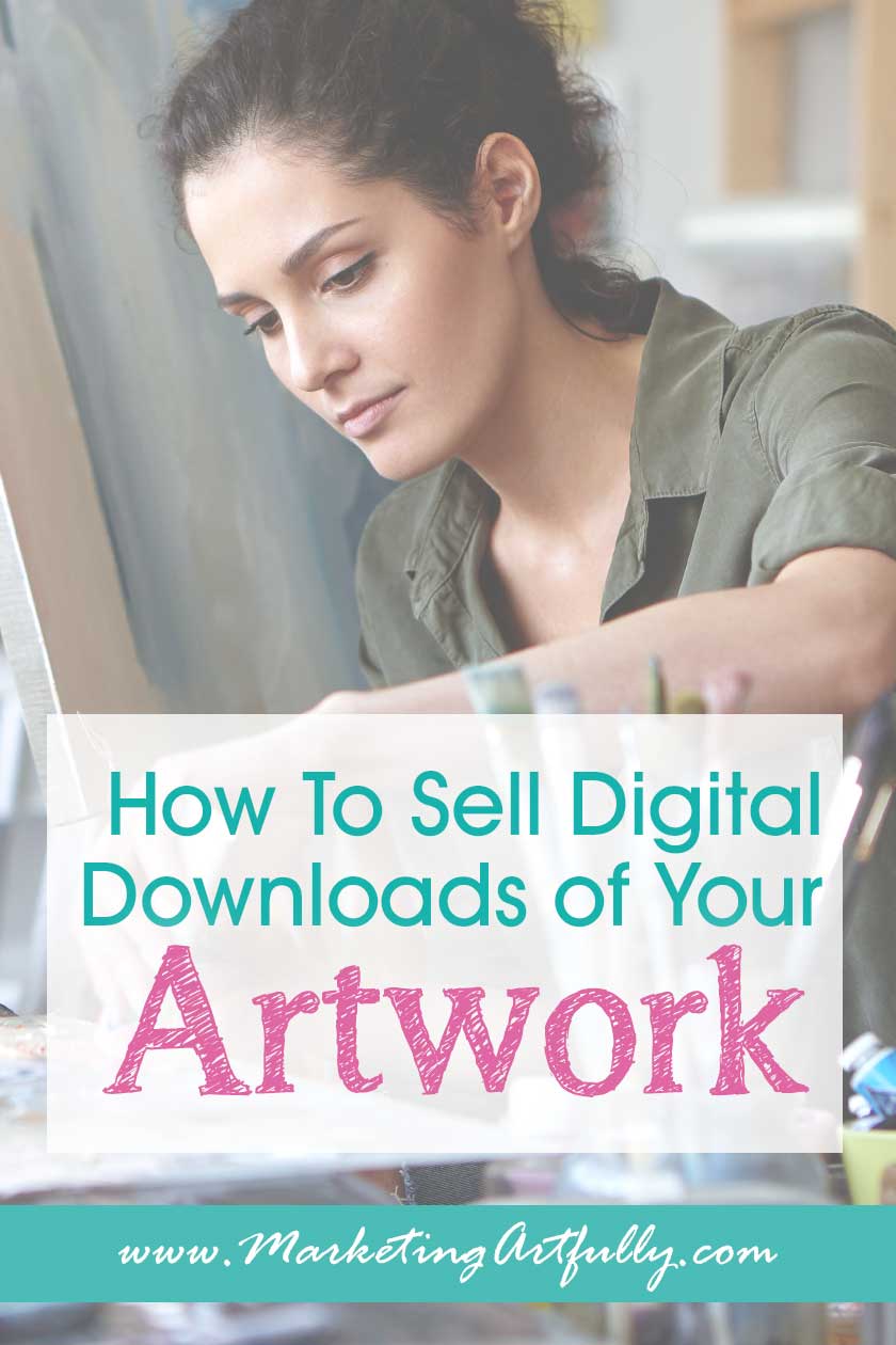 How To Sell Digital Downloads of Your Artwork... Part 1 - Getting Started