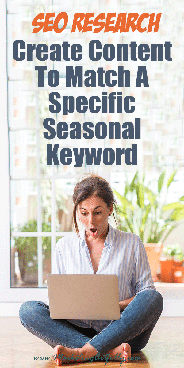 How To Create Content To Match A Specific SEO Seasonal Keyword... SEO keyword tips for bloggers looking to grow their seasonal search engine and Pinterest traffic. How to use Google, Pinterest and other tools to find seasonal content ideas for your blog. Includes a free printable download checklist for your SEO research!
