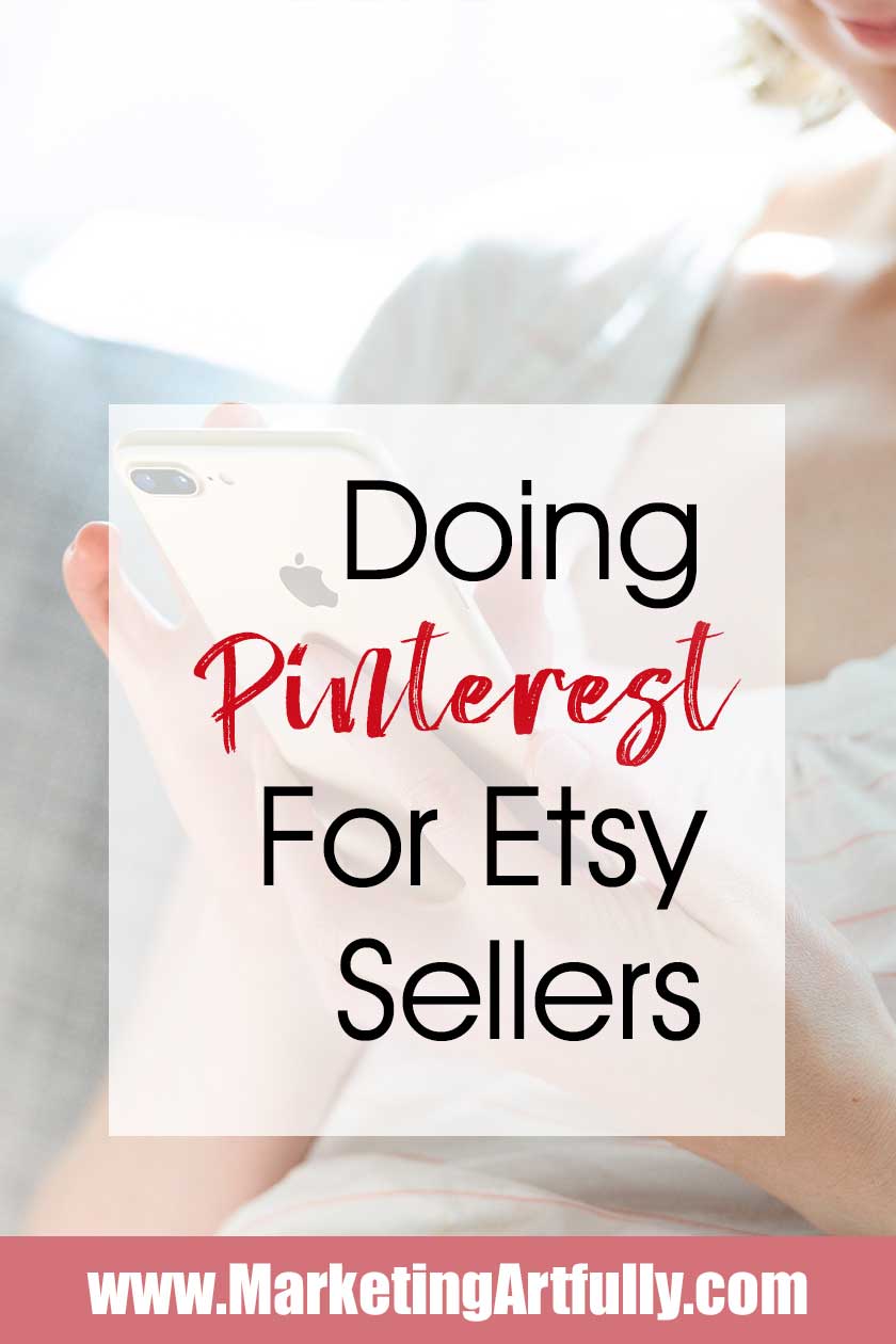 Doing Pinterest For Etsy Sellers…. There are so many parts of doing Pinterest for Etsy sellers! Here are all my tips and ideas for adding this awesome social media channel to your Etsy small business.