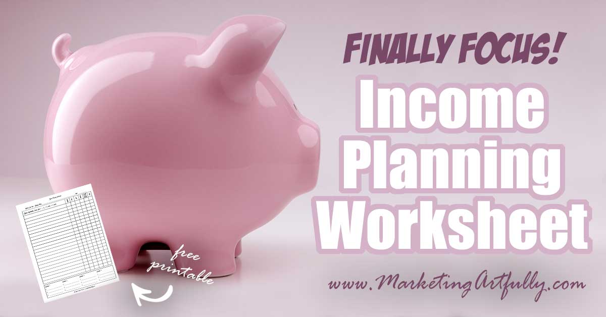 Income Planning Worksheet - Finally Focus! As a creative small business owner there are many ways we can make money. Too many ways in fact! This worksheet will walk you through figuring out what your passions are and them combine them with income potential to see what you should be doing to grow your business.