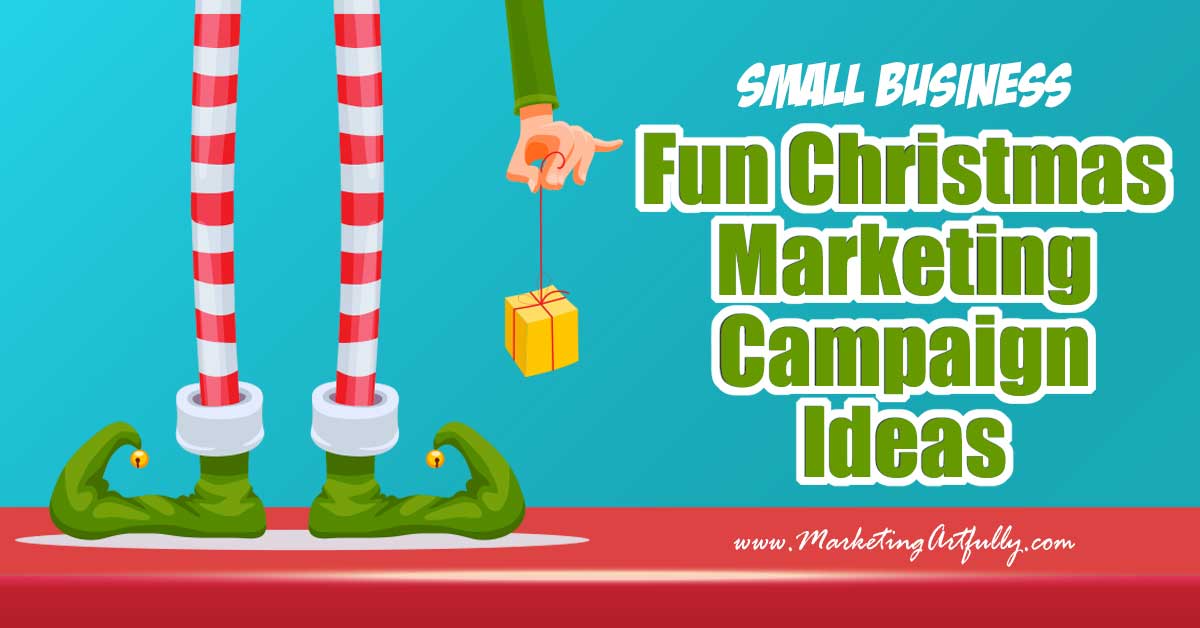 Fun Christmas Marketing Campaign Ideas | Marketing Artfully