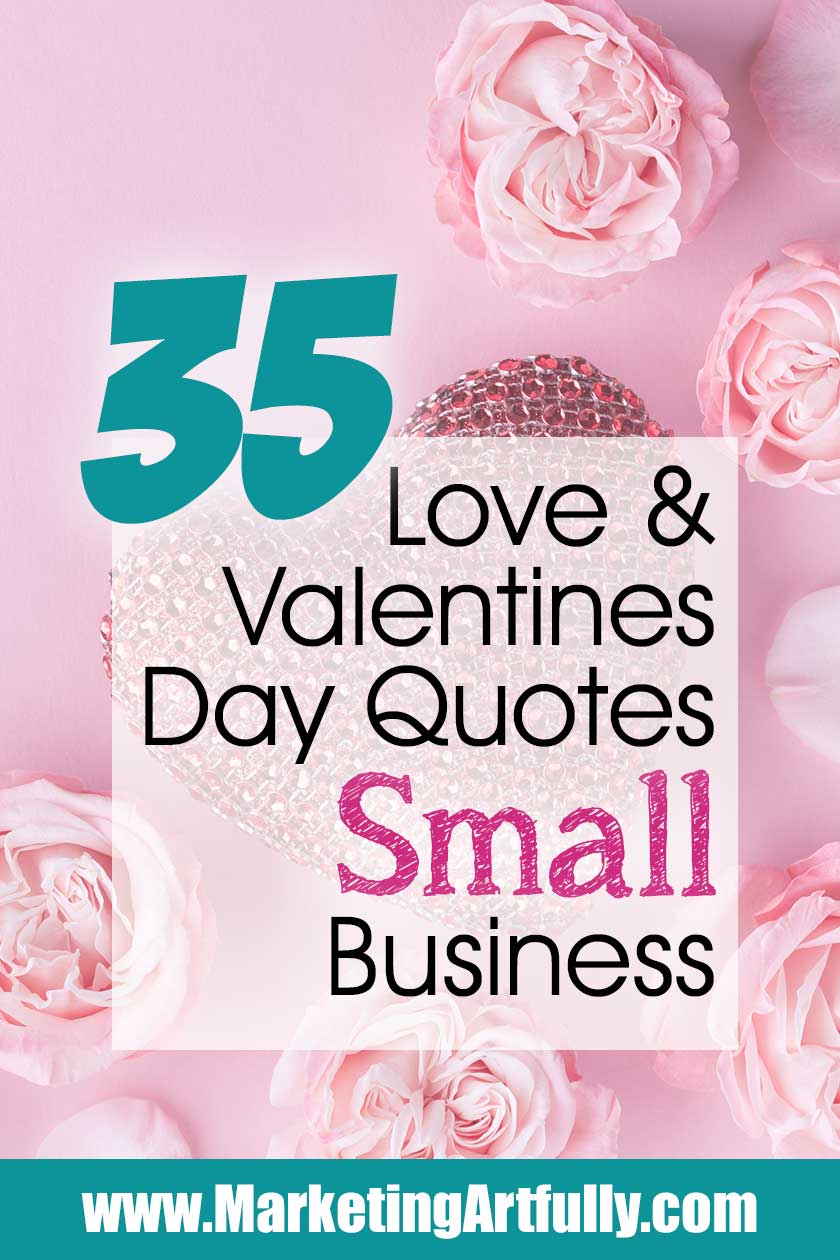 35 Love and Valentines Day Quotes with Pictures for Small Business