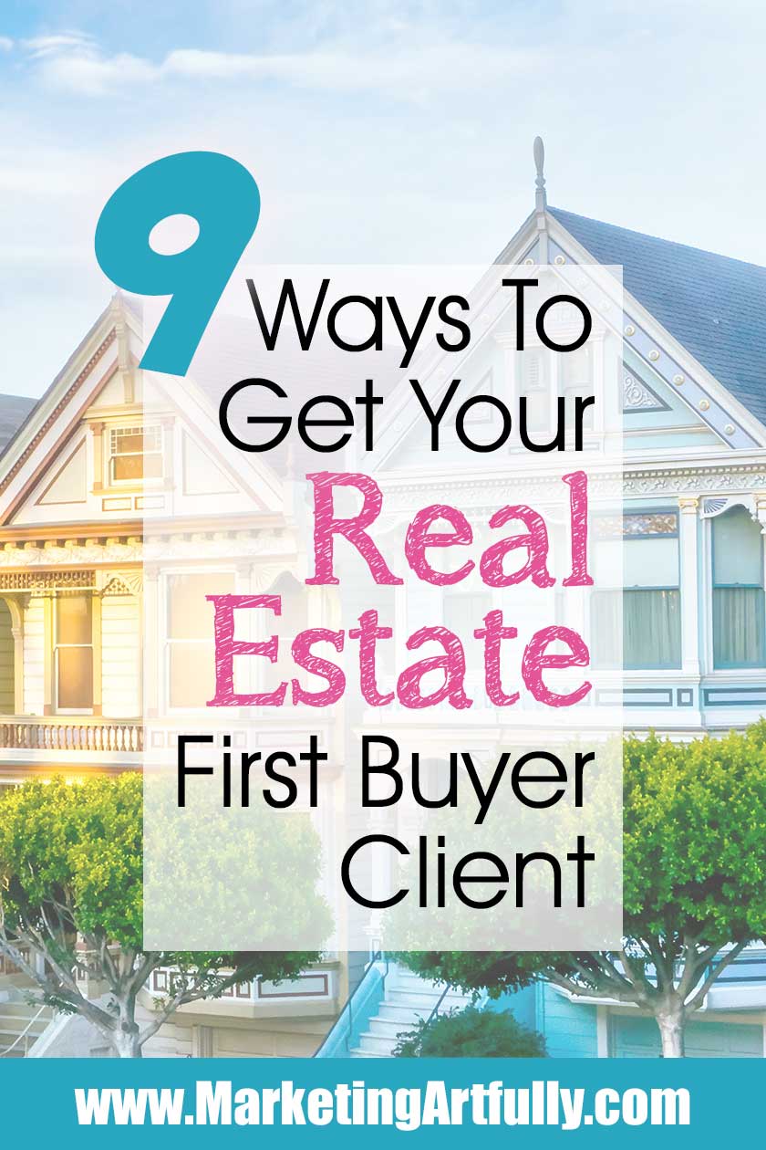 9 Ways To Get Your First Buyer Client - Real Estate Marketing.. Tips and Ideas for new real estate agents. If you are just getting started in your real estate career, this post is for you! Finding buyer clients is 10X easier than finding your first listing client! In fact, using just a few of the creative tips and ideas from this post, you could have more buyers in the car than you ever thought possible.
