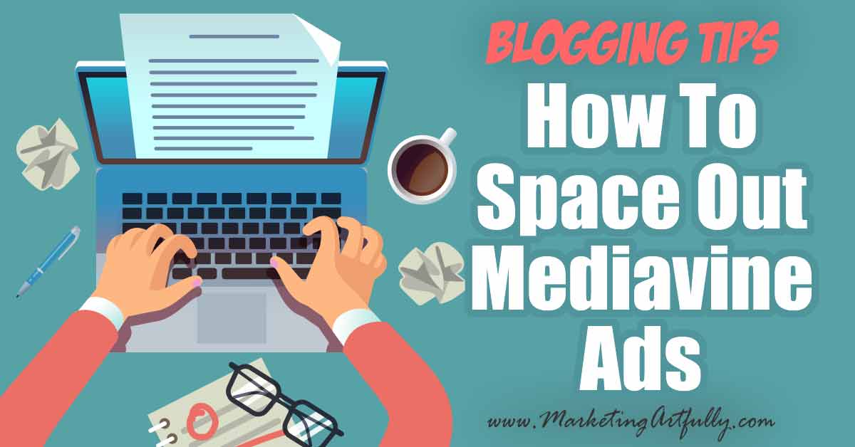How To Space Out Your Ads In Mediavine To Do Your Own Promotions