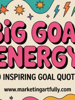 29 Inspiring Goal Quotes to Spark Your Dream Life