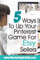 5 Ways To Up Your Pinterest Game For Etsy Sellers!