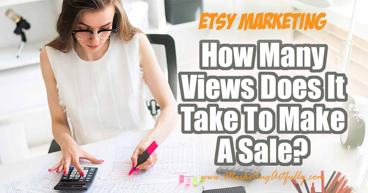 How Long Does It Take To Get Sales and Views On Etsy?