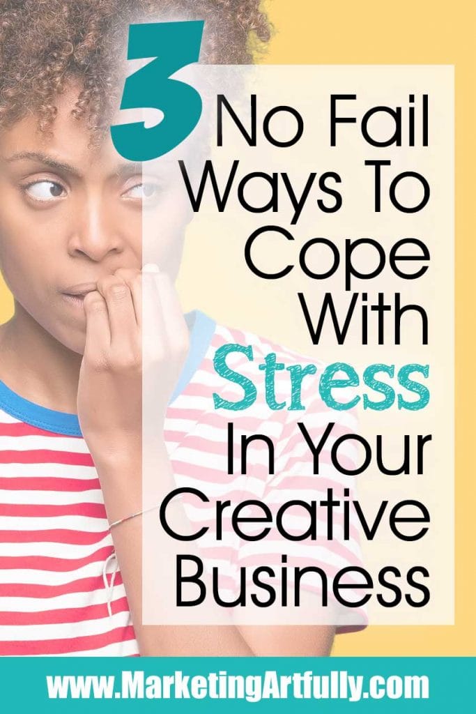 3 No Fail Ways To Cope With Overwhelm In Your Creative Business
