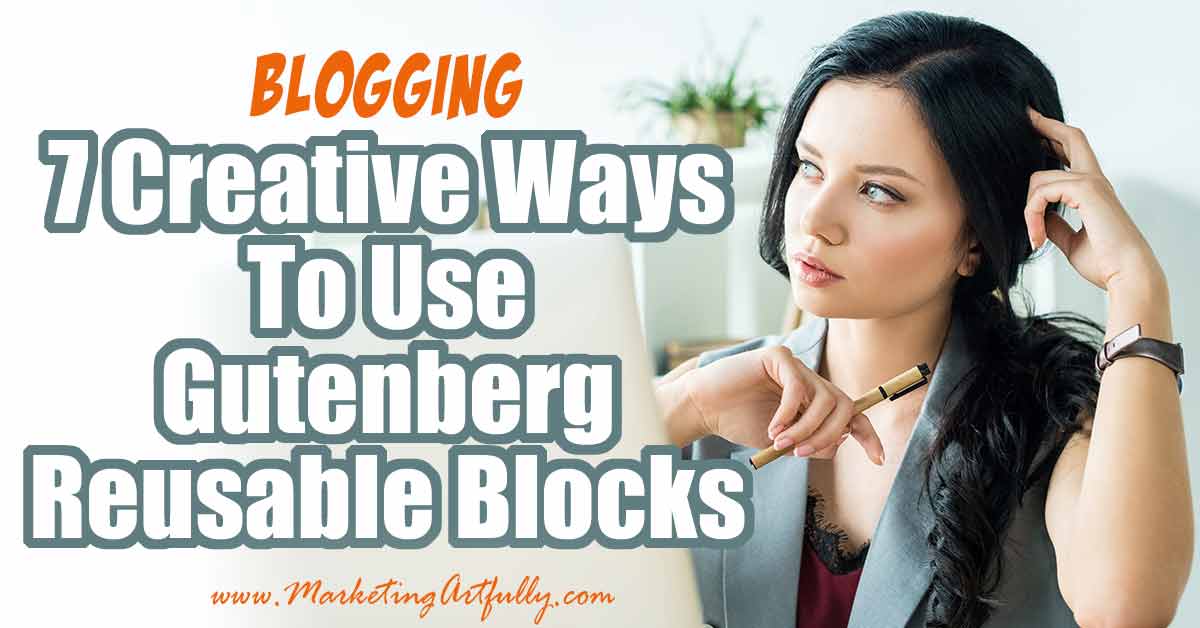 7 Creative Ways To Use Gutenberg Reusable Blocks