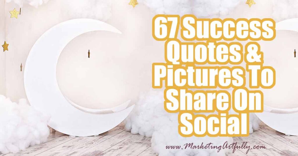Success Quotes With Pictures For Sharing On Social Media
