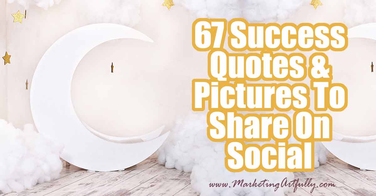 Success Quotes With Pictures For Sharing On Social Media