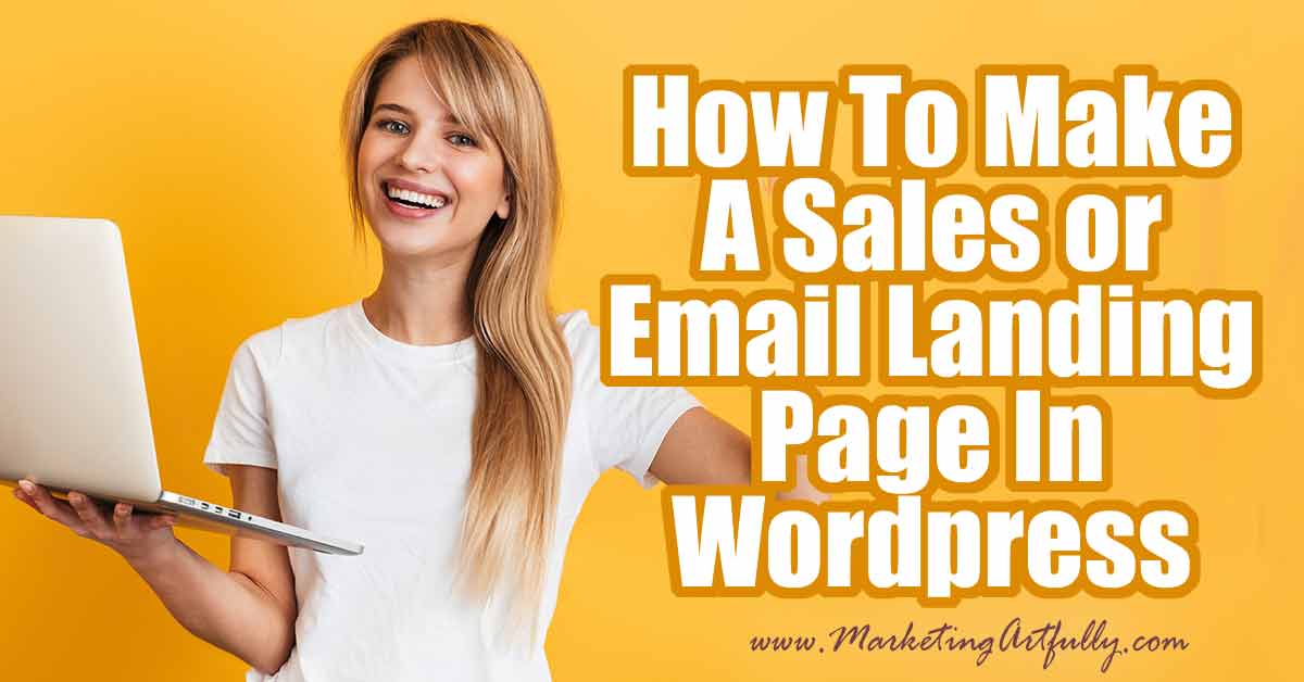 How To Make A Sales Or Email Landing Page In Wordpress
