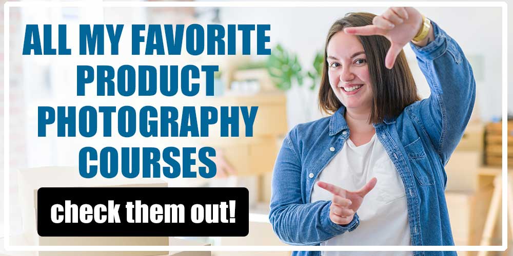 Banner All My Favorite Product Photography Courses!