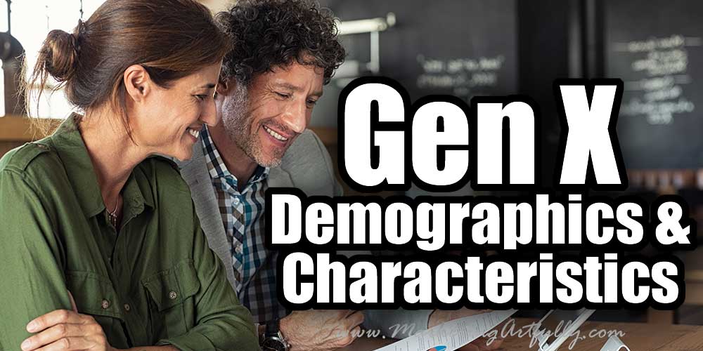 Gen X - Demographics and Characteristics