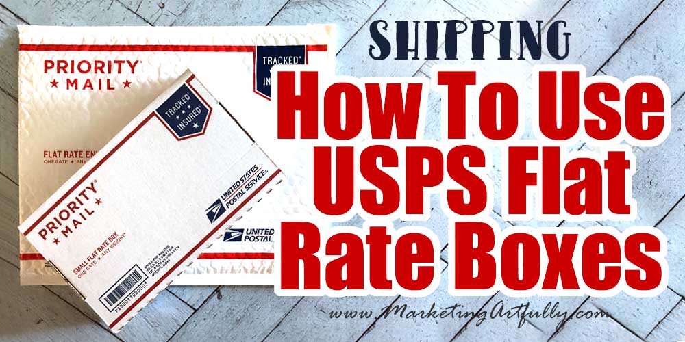 How To Use USPS Flat Rate Boxes For Ecommerce